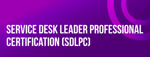Service desk leader professional certification (SDLPC):